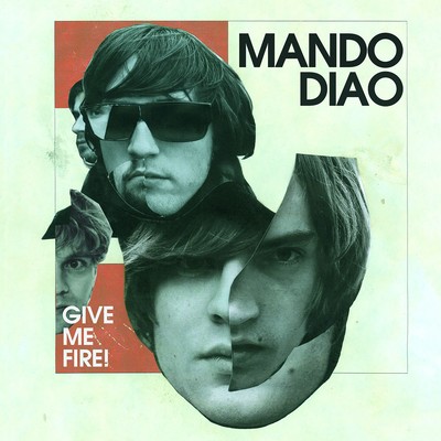 アルバム/Give Me Fire！/Mando Diao