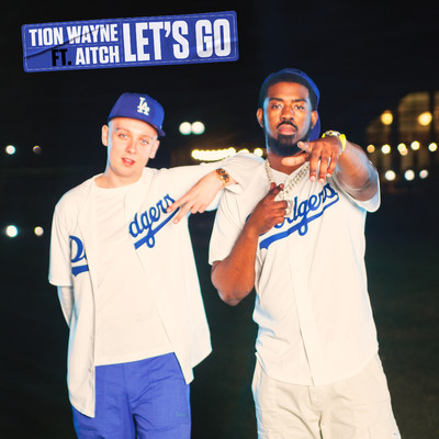 シングル/Let's Go (feat. Aitch)/Tion Wayne