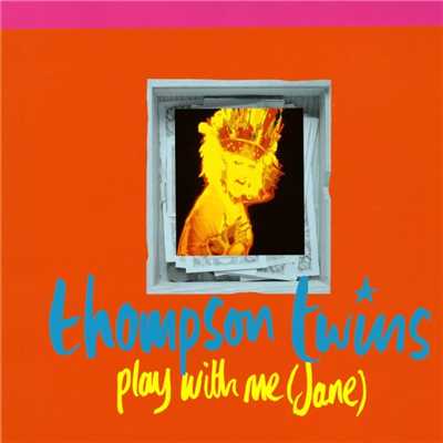 シングル/Play with Me (Jane) [Dub Wash Mix]/Thompson Twins