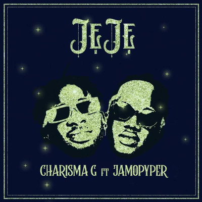 Jeje (feat. Jamopyper)/Charisma G