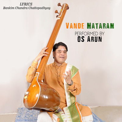 Vande Mataram/O.S. Arun