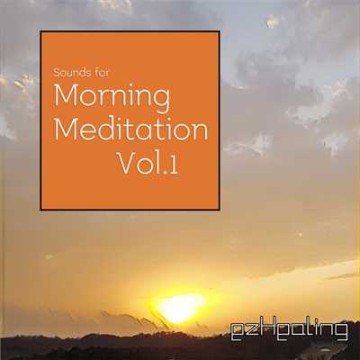 アルバム/Sounds for Morning Meditation Vol.1/ezHealing