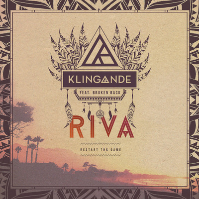 シングル/RIVA (Restart the Game) (Original Mix)/Klingande／Broken Back