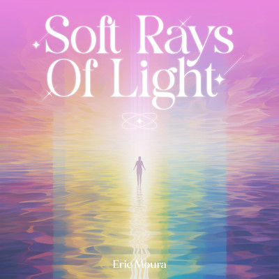 アルバム/Soft Rays Of Light/Eric Moura
