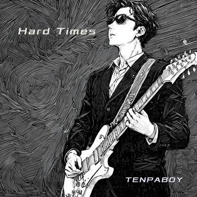 シングル/Hard Times/TENPABOY