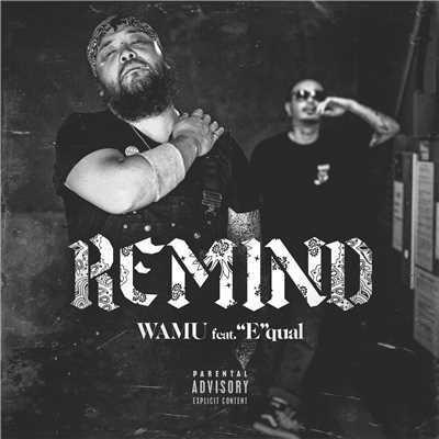 REMIND (feat. ”E”qual)/WAMU