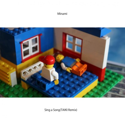 Sing a Song (TAIKI Remix)/Minami