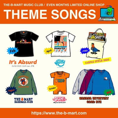 THE-B-MART EVEN MONTHS LIMITED ONLINE SHOP THEME SONGS/THE-B-MART MUSIC CLUB
