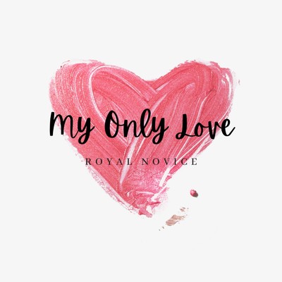 My Only Love/ROYAL NOVICE