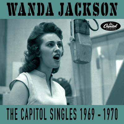 アルバム/The Capitol Singles 1969-1970/ワンダ・ジャクソン