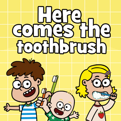 シングル/Here Comes The Toothbrush/Hooray Kids Songs