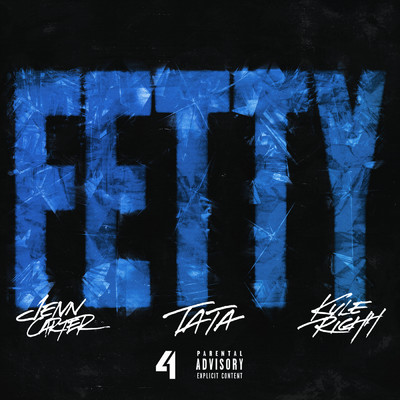 シングル/Fetty (Explicit) (featuring TaTa)/41／Kyle Richh／Jenn Carter