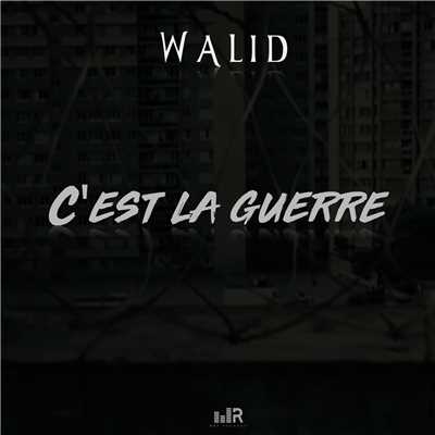 C'est la guerre (Explicit)/Walid