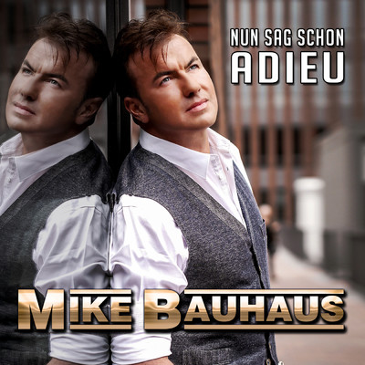 Nun sag schon Adieu (Mixmaster JJ Maxi Mix)/Mike Bauhaus