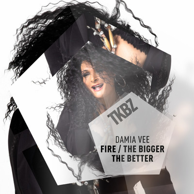 Fire ／ The Bigger The Better/Damia Vee