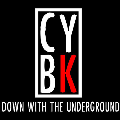 シングル/Down with the Underground/CYBK