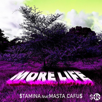 シングル/More Life (feat. Ma$ta Cafu$)/$tamina