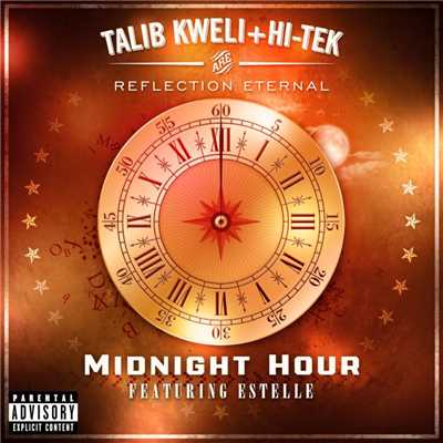 Midnight Hour (feat. Estelle)/Reflection Eternal: Talib Kweli & HiTek