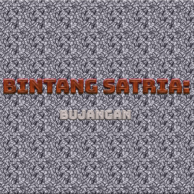 Bintang Satria: Bujangan/Various Artists