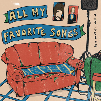 All My Favorite Songs/The Geeks