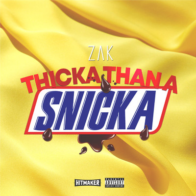 シングル/Thicka Than A Snicka/Zak