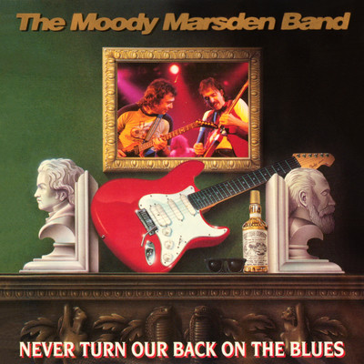 Never Turn Our Back On the Blues (Live)/The Moody Marsden Band