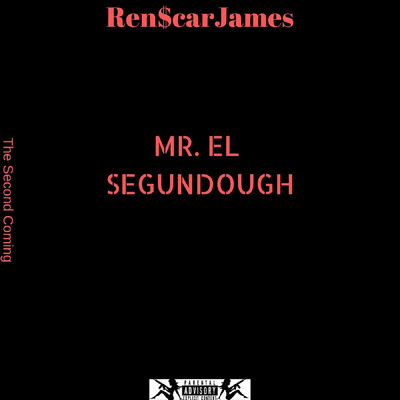 アルバム/Mr. El Segundough, the Second Coming/Ren$carJames