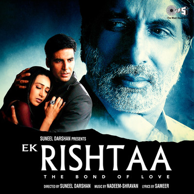 アルバム/Ek Rishtaa (Original Motion Picture Soundtrack)/Nadeem-Shravan