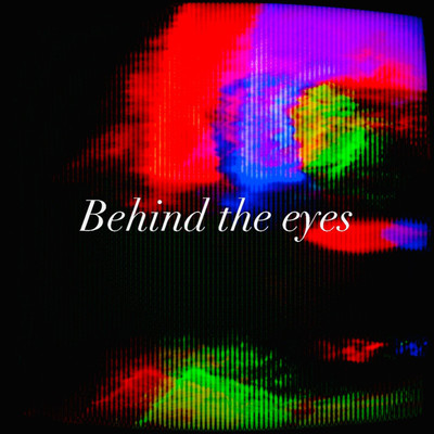 Behind the eyes/takK