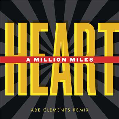 A Million Miles (Abe Clements Radio Edit)/Heart