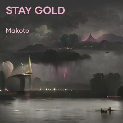 stay gold(Remastered 2024)/Makoto