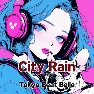 City Rain/Tokyo Beat Belle