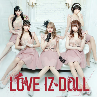 LOVE IZ DOLL IV/LOVE IZ DOLL