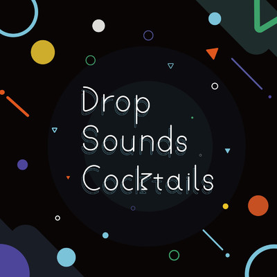 アルバム/Drop Sounds Cocktails/Various Artists