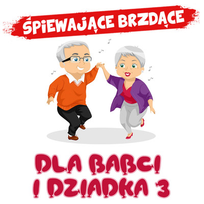 Babcia i wilk/Spiewajace Brzdace