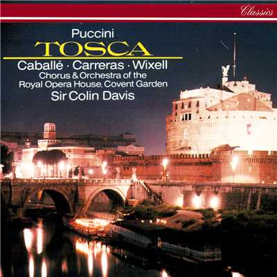 Puccini: 歌劇《トスカ》 - 「絵の具を取ってくれ！」/ホセ・カレーラス／コヴェント・ガーデン王立歌劇場管弦楽団／サー・コリン・デイヴィス