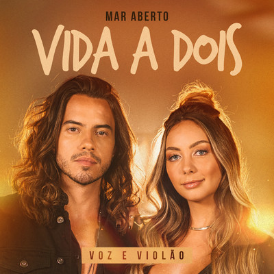 シングル/Vida A Dois (Voz e Violao)/MAR ABERTO