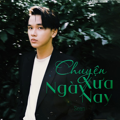 シングル/Chuyen Ngay Xua Ngay Nay/Sean