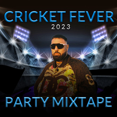 Cricket Fever 2023 - Party Mixtape (Explicit)/Various Artists