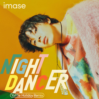 NIGHT DANCER (Yaffle Holiday Remix)/imase／Yaffle