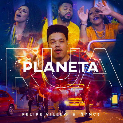 Planeta Rua/Felipe Vilela／Sync 3