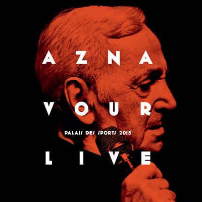アルバム/Aznavour Live - Palais des Sports 2015/シャルル・アズナヴール
