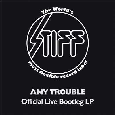 アルバム/Official Live Bootleg LP/Any Trouble