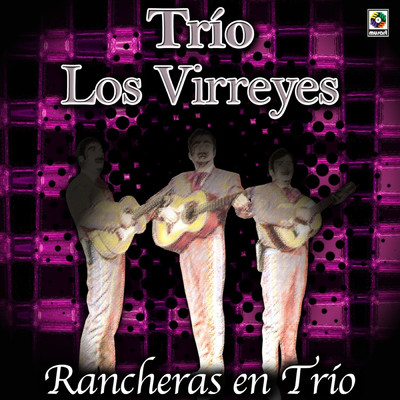 アルバム/Rancheras En Trio/Trio los Virreyes