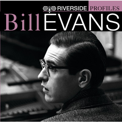 アルバム/Riverside Profiles: Bill Evans (International Version - no bonus disc)/Bill Evans