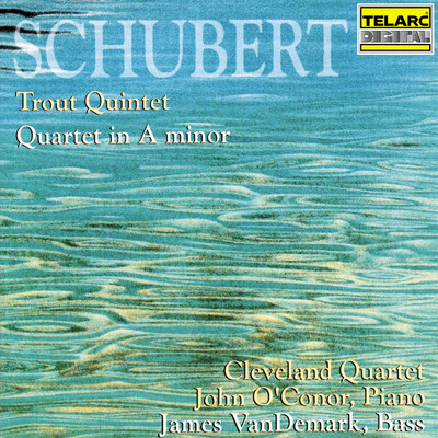 Schubert: Piano Quintet in A Major, Op. 114, D. 667 ”Trout” & String Quartet No. 13 in A Minor, Op. 29, D. 804 ”Rosamunde”/クリーヴランド弦楽四重奏団／ジョン・オコーナー／James Vandermark