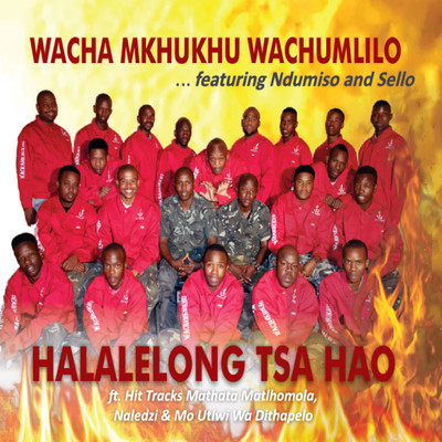 Wa Halalela (feat. Sello Mothapo)/Wacha Mkhukhu Wachumlilo