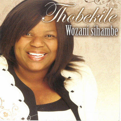 アルバム/Wozani Sihambe/Thobekile