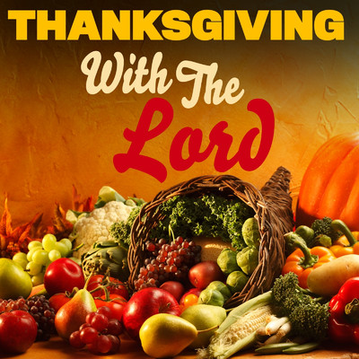 Thanksgiving with The Lord/101 Strings Orchestra & Amade String Orchestra