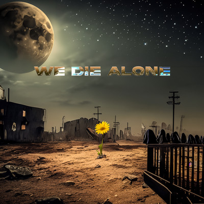 We Die Alone/Yangol & Zayre